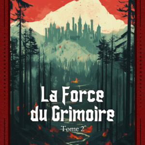 La Force du Grimoire Tome 2