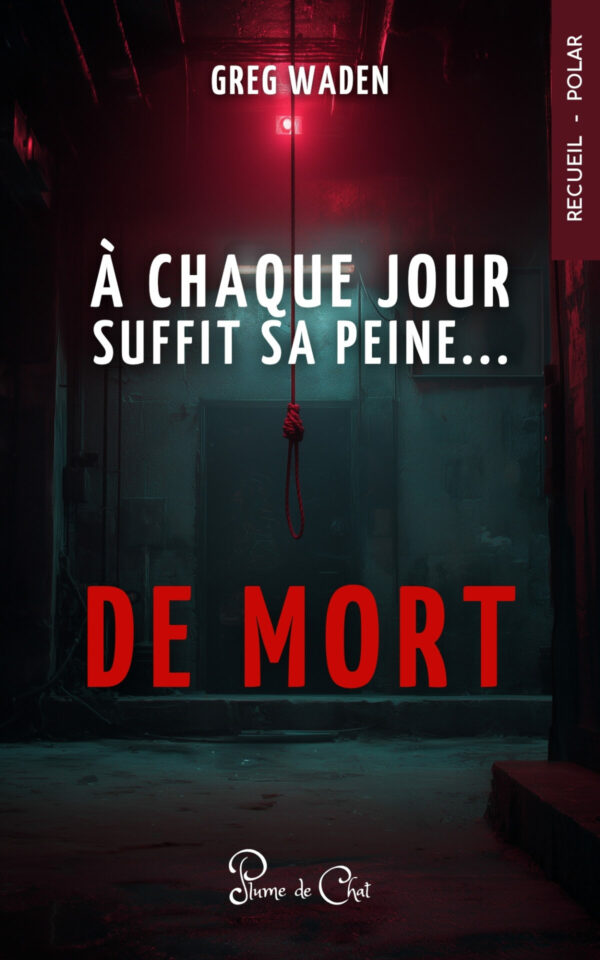 A chaque jour suffit sa peine... de mort