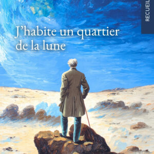 J’habite un quartier de la lune