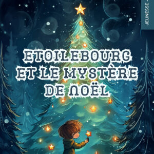Etoilebourg et le mystère de Noël